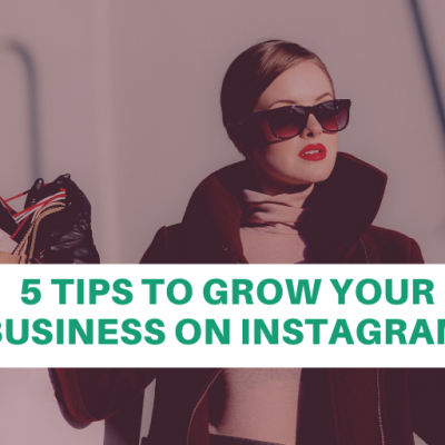 5 tips to grow your business on Instagram