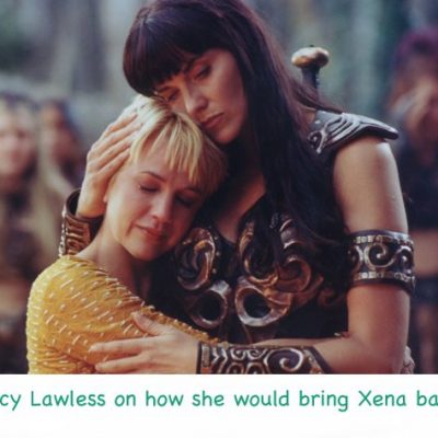 Lucy Lawless on how she would bring back Xena